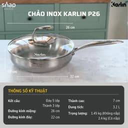 Thumbnail Chảo Inox KARLIN P26 Đáy 5 Lớp Inox 316_Chống Dính Tự Thân_hương Hiệu Đức Snapbee [Snap Kitchen] 2