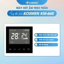 Thumbnail Máy Hút Ẩm Âm Trần Kosmen KM-66E Màn Hình Cảm Ứng Kỹ Thuật Số - Hàng Chính Hãng BH 24 tháng 2