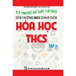 Thumbnail Sách - 22 Chuyên đề hay và khó bồi dưỡng học sinh giỏi Hóa học THCS tập 1 (Tái bản) 3