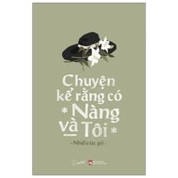 Thumbnail Sách - 3 cuốn Thương + Chuyện kể rằng có nàng và tôi + Và sao không thể hết yêu em? 1
