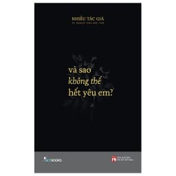 Thumbnail Sách - 3 cuốn Thương + Chuyện kể rằng có nàng và tôi + Và sao không thể hết yêu em? 3