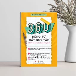 Thumbnail Sách - 360 Động Từ Bất Quy Tắc & Cách Dùng Các Thì Trong Tiếng Anh (Tái Bản 2024) 1