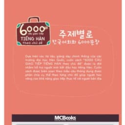 Thumbnail Sách - 6000 câu giao tiếp tiếng Hàn theo chủ đề - Kèm App học Online tiện ích - Mcbooks 1