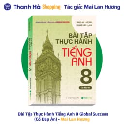 Thumbnail Sách Bài Tập Tiếng Anh 8 và Bài Tập Thực Hành Tiếng Anh 8 (Dùng Kèm SGK Tiếng Anh 8 Global Success) 3