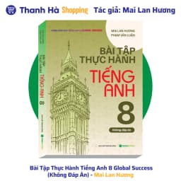 Thumbnail Sách Bài Tập Tiếng Anh 8 và Bài Tập Thực Hành Tiếng Anh 8 (Dùng Kèm SGK Tiếng Anh 8 Global Success) 4