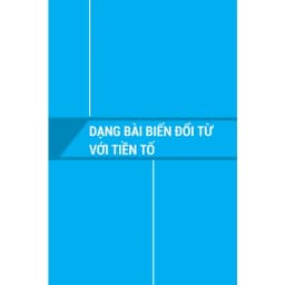 Thumbnail Sách - Bài Tập Từ Loại Tiếng Anh Ôn Thi Vào 10 Và 10 Chuyên MEGATHCS9397 2