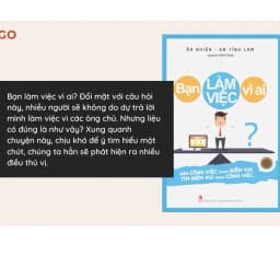Thumbnail Sách: Bạn Làm Việc Vì Ai - Bìa Cứng 4