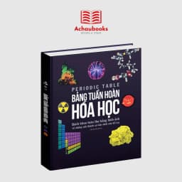 Thumbnail Sách Bảng tuần hoàn hóa học Tổng hợp kiến thức hóa học lớp 8 đến lớp 12 Bìa cứng - Á Châu Books 1