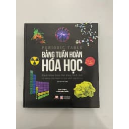 Thumbnail Sách Bảng Tuần Hoàn Hóa Học, Bách Khoa Toàn Thư Về Các Nguyên Tố Hóa Học Từ Cơ Bản Đến Nâng Cao 2
