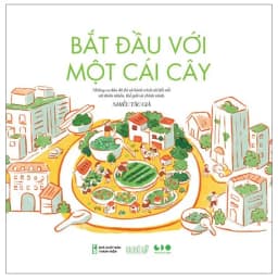 Thumbnail Sách - Bắt đầu với một cái cây - Những cư dân đô thị và hành trình tái kết nối với thiên nhiên, thế giới và chính mình. 1