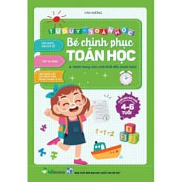 Thumbnail Sách - Bé Chinh Phục Toán Học ( 4- 6 tuổi ) 1
