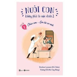 Thumbnail Sách Bộ Nuôi Con Không Phải Là Cuộc Chiến 2 4