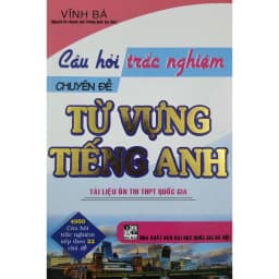 Thumbnail Sách - Câu hỏi trắc nghiệm chuyên đề từ vựng Tiếng Anh 2