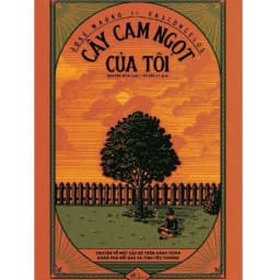 Thumbnail Sách - Cây Cam Ngọt Của Tôi [Nhã Nam] 2