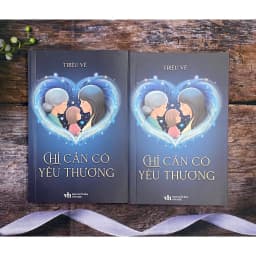 Thumbnail Sách - Chỉ cần có yêu thương (Triệu Vẽ) - NXB Văn Học 1