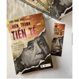 Thumbnail Sách - Chiến Tranh Tiền Tệ - Ai Thực Sự Là Người Giàu Nhất Thế Giới - Tác giả Song Hong Bing 2