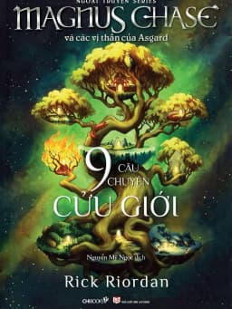 Thumbnail Sách: Chín câu chuyện cửu giới(Ngoại truyện bộ Magnus Chase và các vị thần Asgard) 1