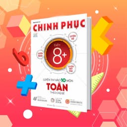 Thumbnail Sách Chinh phục luyện thi vào 10 môn Toán theo chủ đề 1