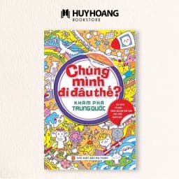 Thumbnail Sách Chúng Mình Đi Đâu Thế, Khám Phá nước Pháp, Mỹ, Trung Quốc, Huy Hoàng Bookstore 2