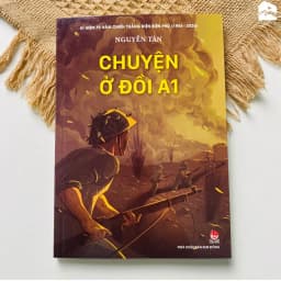 Thumbnail Sách - Chuyện ở đồi A1 - Kỉ niệm 70 năm chiến thắng Điện Biên Phủ 1