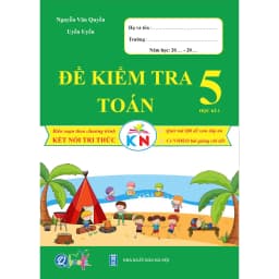 Thumbnail Sách - Combo Đề Kiểm Tra Toán Và Tiếng Việt Lớp 5 - Học Kì 2 - Kết Nối Tri Thức (Bộ 2 Cuốn) 1