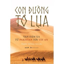 Thumbnail Sách: Con Đường Tơ Lụa: Vạn dặm xa từ Pakistan tới Tây An 1