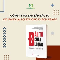 Thumbnail Sách: Đầu Tư Chất Lượng - Sở Hữu Những Công Ty Tốt Nhất Trong Dài Hạn 3