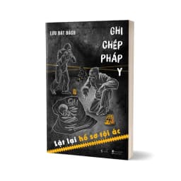 Thumbnail Sách - Ghi Chép Pháp Y - Lật Lại Hồ Sơ Tội Ác 1
