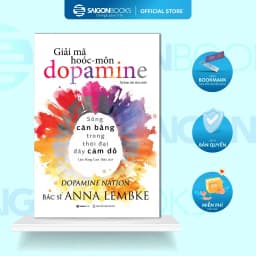 Thumbnail Sách - Giải Mã Hoóc-môn Dopamine - Tác giả Anna Lembke 1