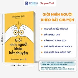 Thumbnail Sách Giỏi Nhìn Người, Khéo Bắt Chuyện - Ứng Xử Linh Hoạt, Giao Tiếp Hiệu Quả - Bizbooks 3