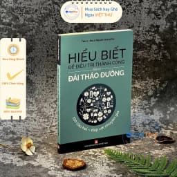Thumbnail Sách - Hiểu Biết Để Điều Trị Thành Công Bệnh Đái Tháo Đường 2