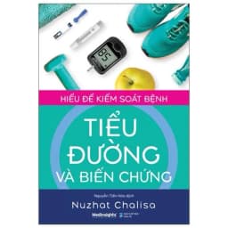 Thumbnail Sách Hiểu Để Kiểm Soát Bệnh Tiểu Đường Và Biến Chứng - AlphaBooks 1