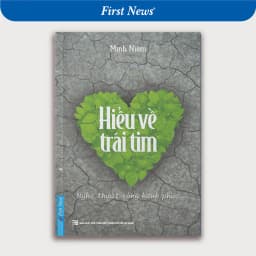 Thumbnail Sách Hiểu Về Trái Tim - Minh Niệm - First News 1