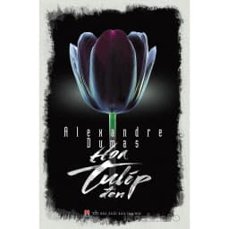 Thumbnail Sách - Hoa tuylip đen, Alexandre Dumas, tiểu thuyết tình yêu, văn học lãng mạn, Huy Hoàng Bookstore 1