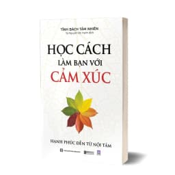 Thumbnail Sách Học Cách Làm Bạn Với Cảm Xúc: Hạnh Phúc Đến Từ Nội Tâm - Bizbooks 2
