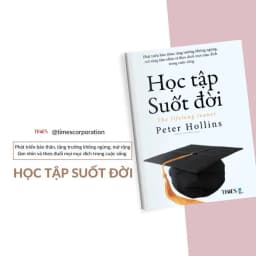 Thumbnail Sách Học Tập Suốt Đời (The Lifelong Leaner) - Phát triển bản thân, tăng trưởng không ngừng, mở rộng tầm nhìn 3