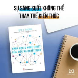 Thumbnail Sách: Khoa Học Và Nghệ Thuật Của Việc Ra Quyết Định 3