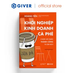 Thumbnail Sách - Khởi Nghiệp Kinh Doanh Cà Phê - 8 Bước Xây Dựng Thành Công Từ Con Số 0 - Bí Quyết Mở Quán Cafe Đông Khách 1
