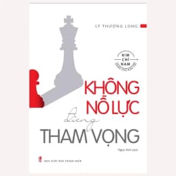 Thumbnail Sách: Không Nỗ Lực Đừng Tham Vọng - Có Khát Vọng Con Người Sống Lành Mạnh Và Biết Nỗ Lực Hơn 1