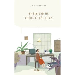 Thumbnail Sách - Không sao mà, chúng ta rồi sẽ ổn 2