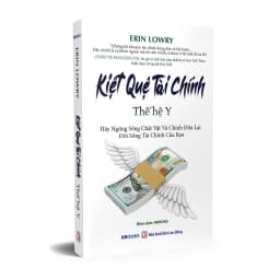 Thumbnail Sách - Kiệt Quệ Tài Chính Thế Hệ Y - Hãy Ngừng Sống Chật Vật Và Chỉnh Đốn Lại Đời Sống Tài Chính Của Bạn 2