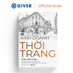 Thumbnail Sách - Kinh Doanh Thời Trang - 8 Bước Xây Dựng, Vận Hành Và Phát Triển Shop Quần Áo Của Bạn 1