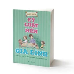 Thumbnail Sách - Kỷ luật mềm trong gia đình: Giáo dục trẻ 3 – 10 tuổi dành cho gia đình Việt 1