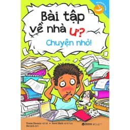 Thumbnail Sách > Kỹ Năng Học Đường: Bài Tập Về Nhà Ư? Chuyện Nhỏ! 2