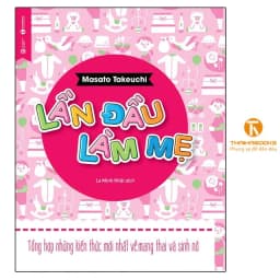 Thumbnail Sách - Lần đầu làm mẹ - Tổng hợp những kiến thức mới nhất về mang thai và sinh nở 1