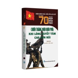 Thumbnail Sách lịch sử - Chiến thắng Điện Biên Phủ: Khi lòng quyết tâm cao hơn núi 1