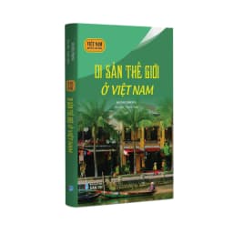 Thumbnail Sách lịch sử - Di sản thế giới ở Việt Nam 1