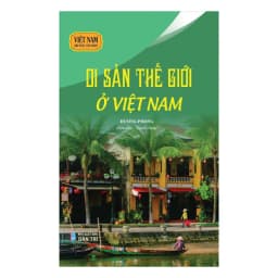 Thumbnail Sách lịch sử - Di sản thế giới ở Việt Nam 2