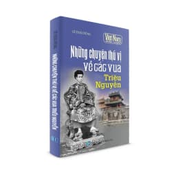 Thumbnail Sách lịch sử - Những chuyện thú vị về các Vua Triều Nguyễn 1