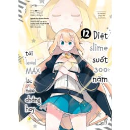 Thumbnail Sách - [Manga] Diệt Slime Suốt 300 Năm (Tập 12) 1